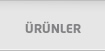 Ürünler